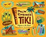 9781423666035 Palm Springs Tiki Sven Kirsten, Boeken, Verzenden, Nieuw, Sven Kirsten