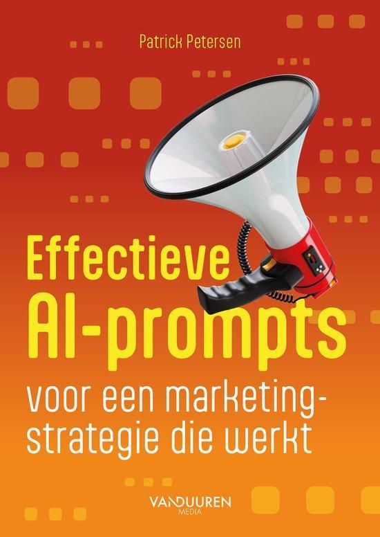 9789463563628 Effectieve AI-prompts voor een marketingstr..., Boeken, Schoolboeken, Zo goed als nieuw, Verzenden
