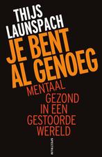 Je bent al genoeg 9789000372454 Thijs Launspach, Verzenden, Zo goed als nieuw, Thijs Launspach