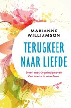 9789020214635 Terugkeer naar liefde | Tweedehands, Boeken, Verzenden, Gelezen, Marianne Williamson