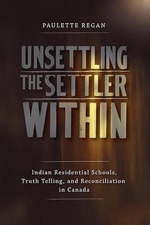 Unsettling the Settler Within 9780774817783 Paulette Regan, Boeken, Overige Boeken, Gelezen, Verzenden