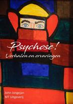 Psychose! - Verhalen en ervaringen 9789493130067, Verzenden, Gelezen, John Jongejan