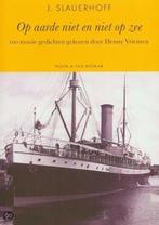 Op aarde niet en niet op zee 9789038870397 J. Slauerhoff, Boeken, Verzenden, Gelezen, J. Slauerhoff