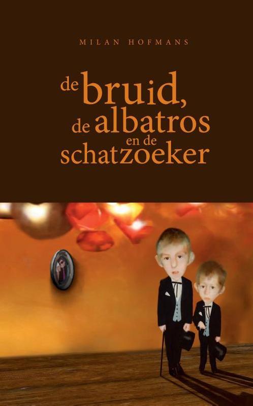 De Bruid, De Albatros En De Schatzoeker 9789081818308, Boeken, Kinderboeken | Jeugd | 13 jaar en ouder, Gelezen, Verzenden