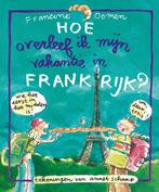 Hoe overleef ik mijn vakantie in Frankrijk ? 9789045109930, Boeken, Verzenden, Gelezen, Francine Oomen