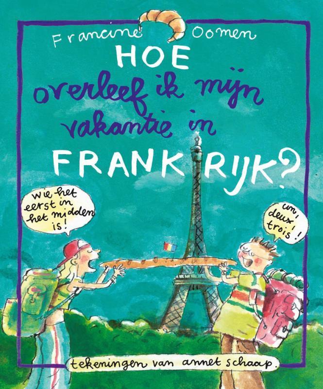 Hoe overleef ik mijn vakantie in Frankrijk ? 9789045109930, Boeken, Kinderboeken | Jeugd | 10 tot 12 jaar, Gelezen, Verzenden
