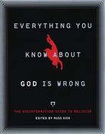 Everything You Know About God is Wrong 9781932857597, Boeken, Verzenden, Gelezen, Russ Kick