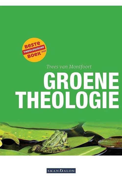Groene theologie 9789492183804 Trees Van Montfoort, Boeken, Godsdienst en Theologie, Gelezen, Verzenden