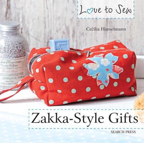 Love To Sew Zakka Style Gifts 9781782210597, Boeken, Taal | Engels, Zo goed als nieuw, Verzenden