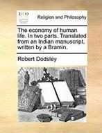 The economy of human life. In two parts. Transl, Dodsley,, Boeken, Godsdienst en Theologie, Zo goed als nieuw, Dodsley, Robert