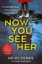 Now You See Her 9781787460775 Heidi Perks, Verzenden, Gelezen, Heidi Perks