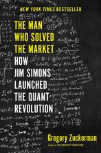 The Man Who Solved the Market How Jim Simons Launched the, Boeken, Verzenden, Gelezen, Gregory Zuckerman