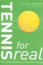 Tennis for real: the common sense training manual by Chris, Boeken, Sportboeken, Chris Sheryn, Gelezen, Verzenden