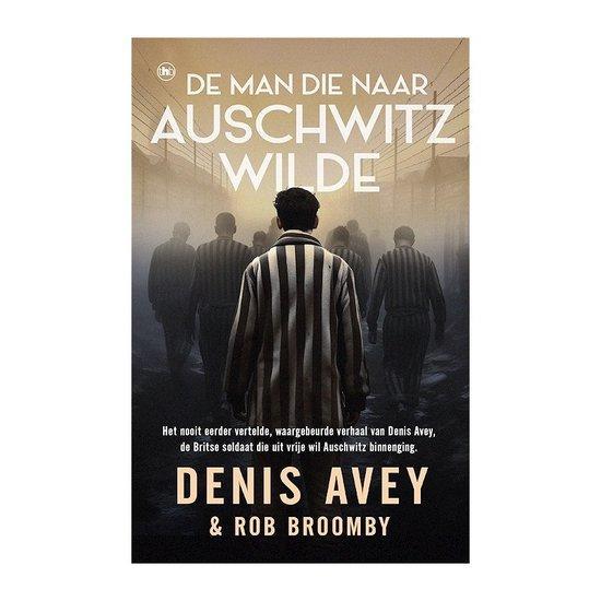 De man die naar Auschwitz wilde - D. Ave 9789044368895, Boeken, Overige Boeken, Zo goed als nieuw, Verzenden