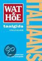 Italiaans / Wat & Hoe taalgids 9789021597461, Verzenden, Zo goed als nieuw