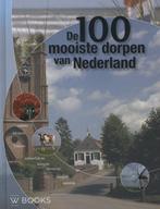 De 100 mooiste dorpen van Nederland 9789040007231, Verzenden, Zo goed als nieuw, Elio Pelzers