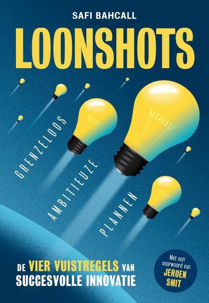 Loonshots 9789492493828 Safi Bahcall, Boeken, Economie, Management en Marketing, Zo goed als nieuw, Verzenden