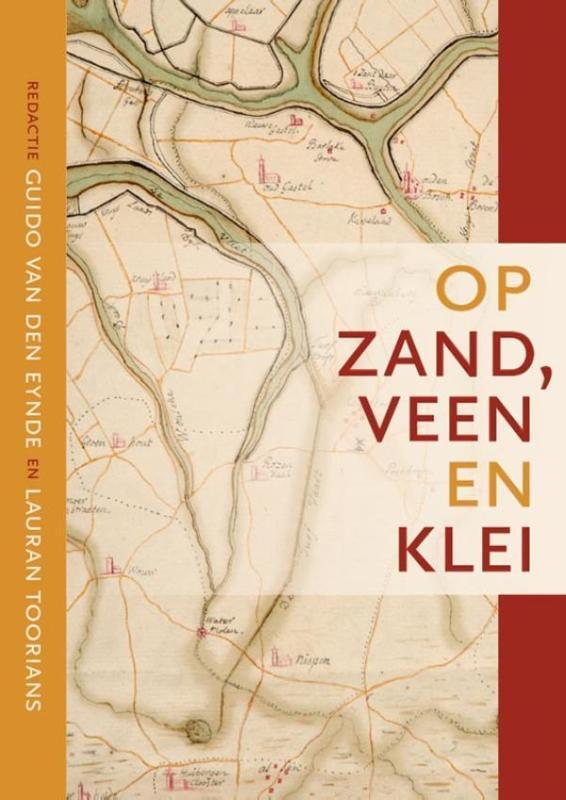 Op zand, veen en klei / Zuidelijk Historisch Contact / 2016, Boeken, Geschiedenis | Stad en Regio, Zo goed als nieuw, Verzenden