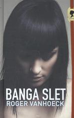 Banga slet / Portret 9789462340305 Roger Vanhoeck, Verzenden, Zo goed als nieuw, Roger Vanhoeck