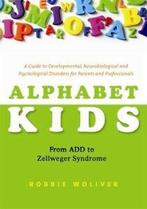 Alphabet kids: from ADD to Zellweger syndrome : a guide to, Boeken, Overige Boeken, Gelezen, Robbie Woliver, Verzenden