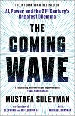 The Coming Wave 9781847927484 Mustafa Suleyman, Verzenden, Zo goed als nieuw, Mustafa Suleyman