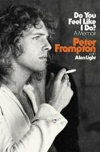 Do You Feel Like I Do? 9780316425315 Peter Frampton, Boeken, Verzenden, Zo goed als nieuw, Peter Frampton