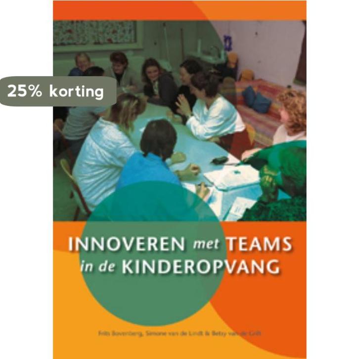 Innoveren Met Teams In De Kinderopvang 9789088500732, Boeken, Studieboeken en Cursussen, Gelezen, Verzenden