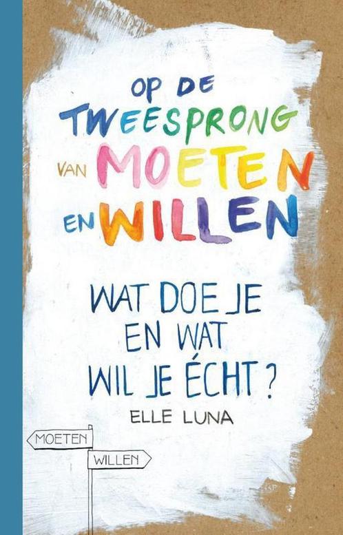 Op de tweesprong van moeten en willen 9789400507593, Boeken, Psychologie, Gelezen, Verzenden
