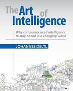 The Art of Intelligence 9781466216877 Johannes Deltl, Verzenden, Gelezen, Johannes Deltl