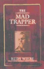 The Mad Trapper 9780889952683 Ruby Wiebe, Gelezen, Verzenden, Ruby Wiebe