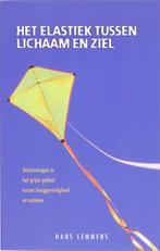 Het elastiek tussen lichaam en ziel 9789055992379 H. Lemmens, Boeken, Verzenden, Zo goed als nieuw, H. Lemmens