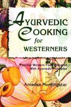 9780914955146 Ayurvedic Cooking for Westerners, Boeken, Nieuw, Amadea Morningstar, Verzenden