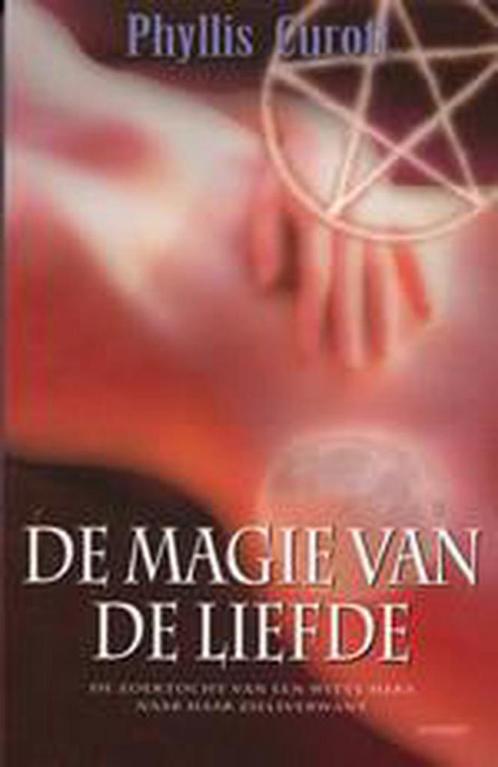 De magie van de liefde 9789024552863 P. Curott, Boeken, Esoterie en Spiritualiteit, Gelezen, Verzenden