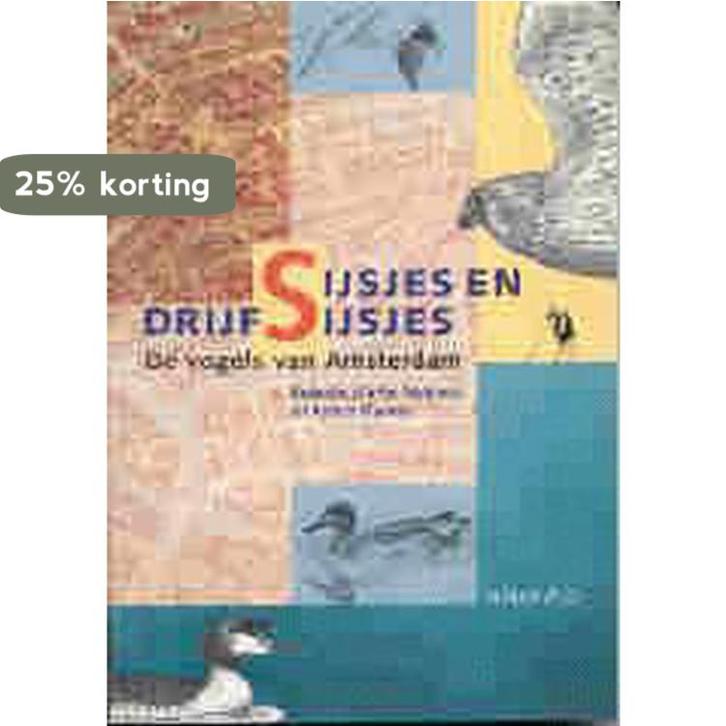 Sijsjes en drijfsijsjes 9789060974155, Boeken, Wetenschap, Gelezen, Verzenden