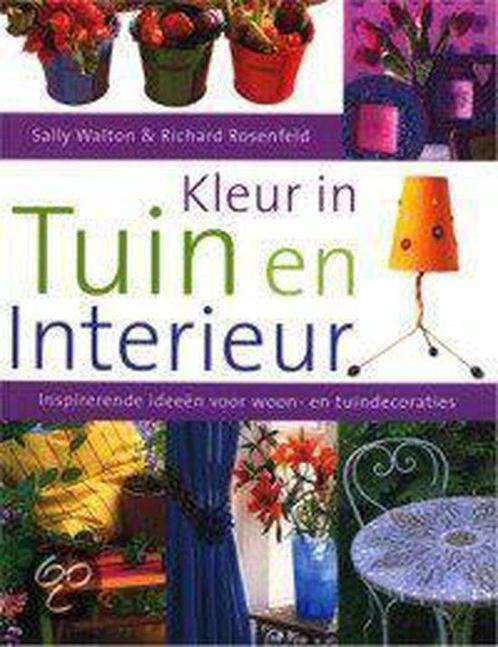 Kleur In Tuin En Interieur 9789059201439 Sally Walton, Boeken, Hobby en Vrije tijd, Gelezen, Verzenden