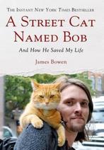 9781250029461 A Street Cat Named Bob | Tweedehands, Verzenden, Zo goed als nieuw, James Bowen