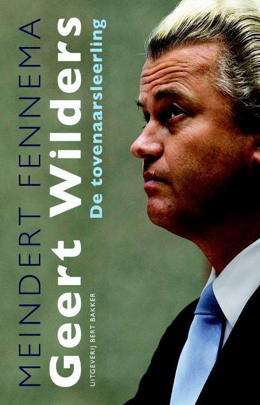 Geert Wilders 9789035135345 Meindert Fennema, Boeken, Politiek en Maatschappij, Zo goed als nieuw, Verzenden