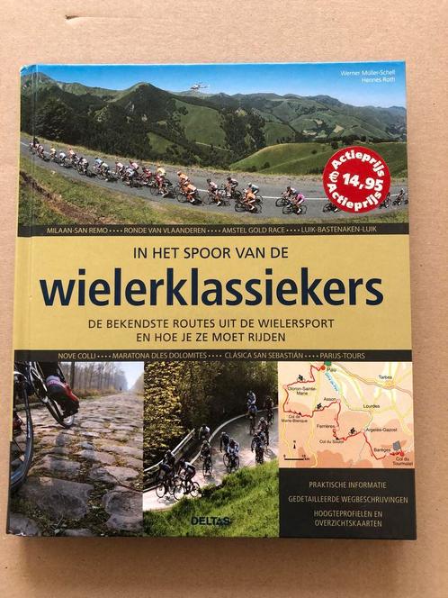 De Wielerklassiekers - Toertochten voor Amateurs - NIEUW, Boeken, Sportboeken, Lopen en Fietsen, Zo goed als nieuw, Ophalen of Verzenden