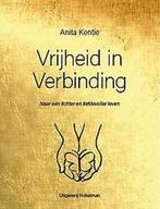 Vrijheid in verbinding 9789491737411 Anita Kentie, Boeken, Verzenden, Zo goed als nieuw, Anita Kentie