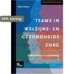 Teams in welzijns- en gezondheidszorg / Methodisch werken, Boeken, Verzenden, Gelezen, G.E.H. Cleven