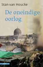 De oneindige oorlog 9789045012933 Stan van Houcke, Boeken, Verzenden, Gelezen, Stan van Houcke
