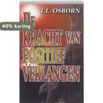 De kracht van positief verlangen 9789057861024 T.L. Osborn, Verzenden, Gelezen, T.L. Osborn