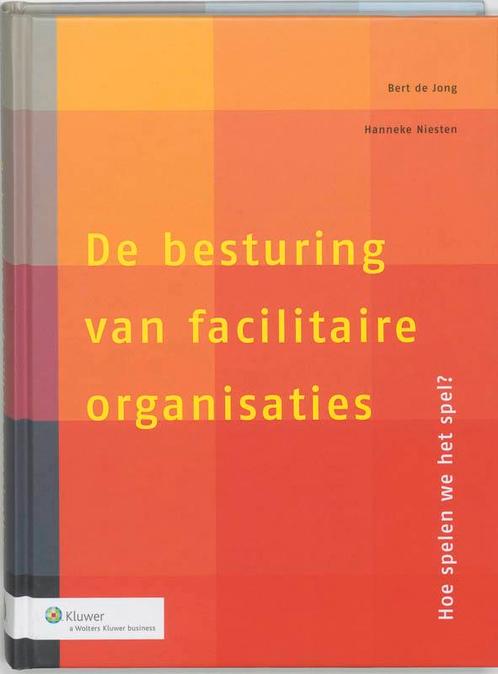 De besturing van facilitaire organisaties 9789013009590, Boeken, Studieboeken en Cursussen, Zo goed als nieuw, Verzenden