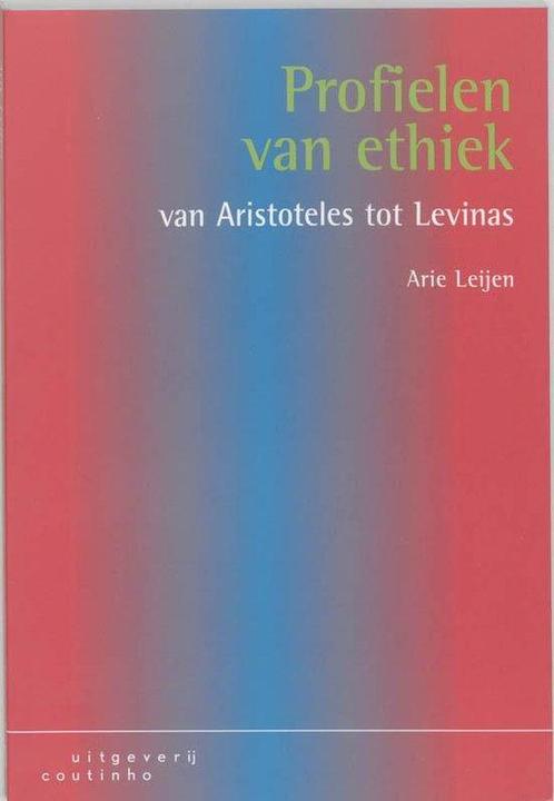 Profielen van ethiek - Arie Leijen - 9789062831128 - Paperba, Boeken, Filosofie, Verzenden