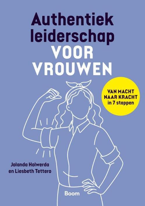 Authentiek leiderschap voor vrouwen 9789024458660, Boeken, Overige Boeken, Gelezen, Verzenden