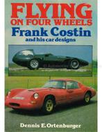 FLYING ON FOUR WHEELS, FRANK COSTIN AND HIS CAR DESIGNS, Nieuw, Author