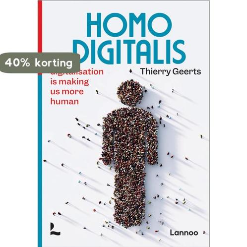 Homo Digitalis 9789401485623 Thierry Geerts, Boeken, Overige Boeken, Zo goed als nieuw, Verzenden