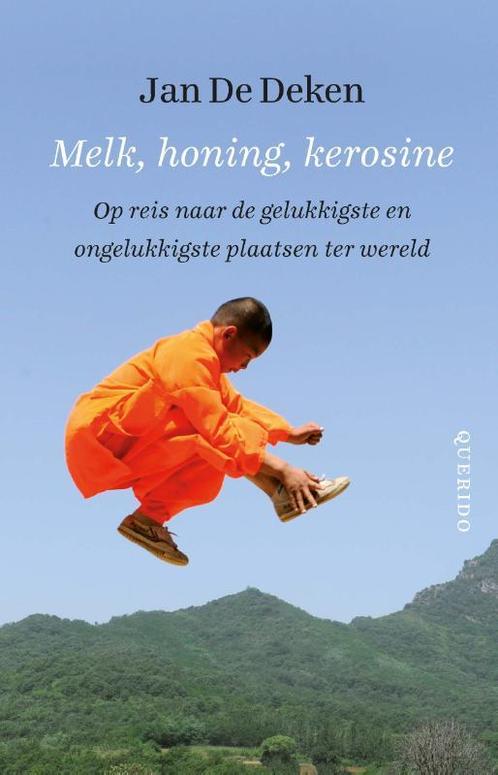Melk, honing, kerosine 9789021403052 Jan De Deken, Boeken, Literatuur, Zo goed als nieuw, Verzenden