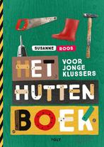Het huttenboek voor jonge klussers 9789021424057, Boeken, Verzenden, Zo goed als nieuw, Susanne Roos