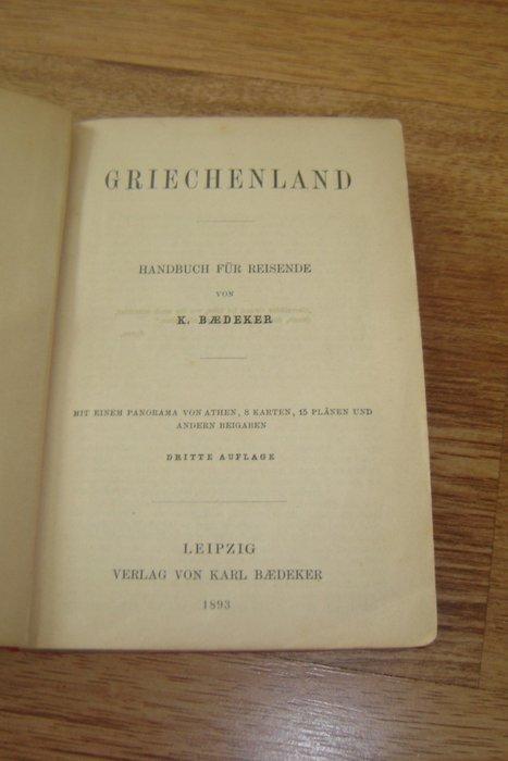 Karl Baedeker - Baedeker Griechenland - 1893, Antiek en Kunst, Antiek | Boeken en Bijbels
